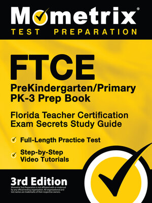cover image of FTCE PreKindergarten / Primary PK-3 Prep Book - Florida Teacher Certification Exam Secrets Study Guide, Full-Length Practice Test, Step-by-Step Video Tutorials
